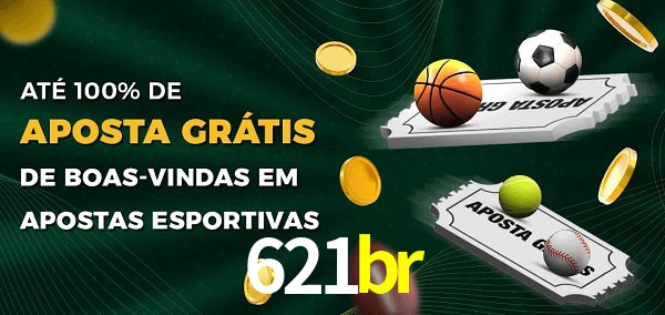 621br Ate 100% de Aposta Gratis